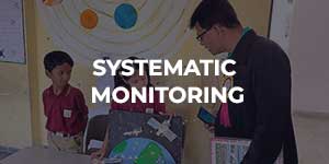 Systematic Monitoring | Best CBSE Schools in Gandhinagar